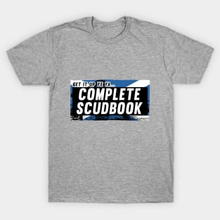 Scottish Insults / Chat Up Lines: Complete Scudbook T-Shirt